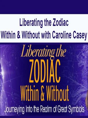 Liberating the Zodiac Within & Without with Caroline Casey