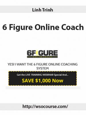 Linh Trinh – 6 Figure Online Coach