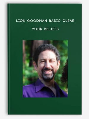 Lion Goodman Basic Clear Your Beliefs