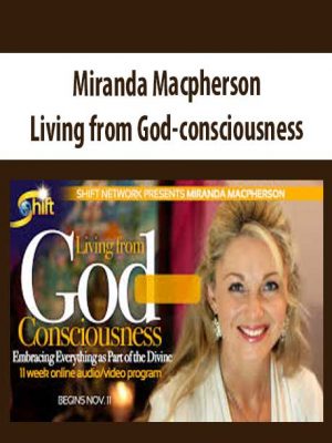 Living from God-consciousness – Miranda Macpherson