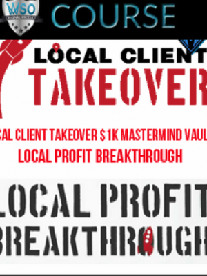 Local Client Takeover $1K Mastermind Vault + Local Profit Breakthrough