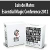 Luis de Matos – Essential Magic Conference 2012