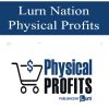 Lurn Nation – Physical Profits