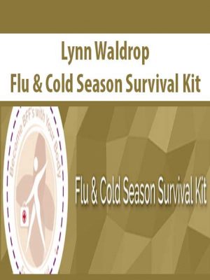 Lynn Waldrop – Flu & Cold Season Survival Kit