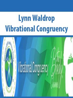 Lynn Waldrop – Vibrational Congruency