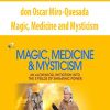 magic medicine and mysticism don oscar miro quesada