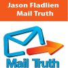 Mail Truth – Jason Fladlien