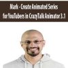 Mark – Create Animated Series for YouTubers in CrazyTalk Animator 3.1