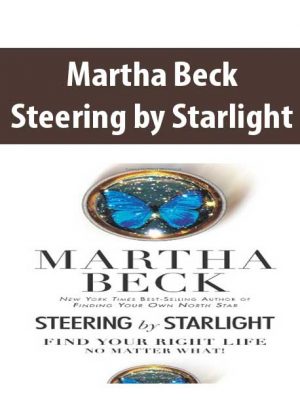 Martha Beck – Steering by Starlight