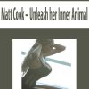 Matt Cook – Unleash her Inner Animal