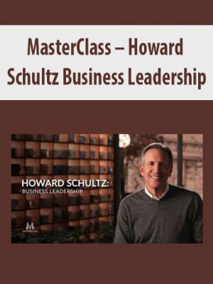 MasterClass – Howard Schultz Business Leadership