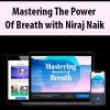 mastering the power of breath with niraj naik