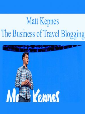 Matt Kepnes - The Business of Travel Blogging