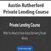 Austin Rutherford – Private Lending Course