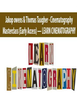 Jakop owens & Thomas Taugher – Cinematography Masterclass (Early Access) “? LEARN CINEMATOGRAPHY