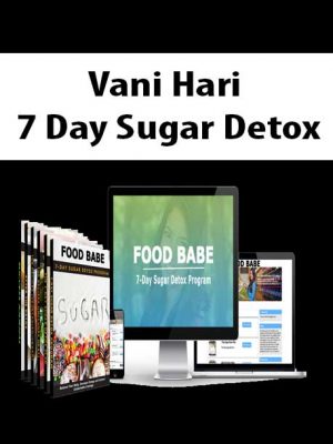 Vani Hari – 7 Day Sugar Detox