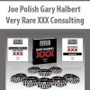 Joe Polish Gary Halbert Very Rare XXX Consulting