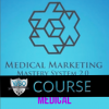 Medical Marketing Mastery 2.0