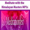 Meditate with the Himalayan Masters MP3s