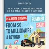 Meet Kevin – Real Estate Investing From $0 to Millionaire & Beyond