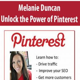 Melanie Duncan - Unlock the Power of Pinterest