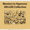 Mentors in Hypnosis DELUXE Collection