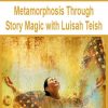 Metamorphosis Through Story Magic with Luisah Teish