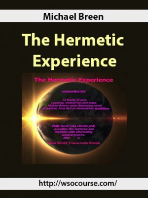 Michael Breen – The Hermetic Experience