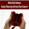 Michael Davis Golzmane – Clearing “Money Goes Out Faster Than it Comes in”?