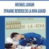 MICHAEL LANGHI – DYNAMIC REVERSE DE LA RIVA GUARD