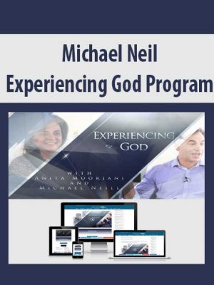 Michael Neil – Experiencing God Program