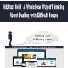 Michael Neill – A Whole New Way of Thinking About Dealing with Difficult People