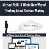 Michael Neill – A Whole New Way of Thinking About Decision Making