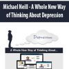 Michael Neill – A Whole New Way of Thinking About Depression