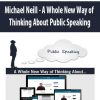 Michael Neill – A Whole New Way of Thinking About Public Speaking