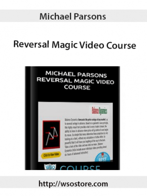 Michael Parsons – Reversal Magic Video Course