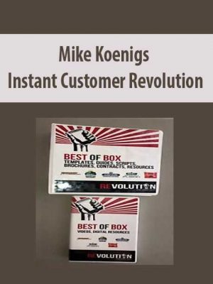 Mike Koenigs – Instant Customer Revolution