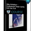 Mike McMahon – Professional Trader Series DVD Set (Full)
