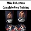 mike robertson complete core training