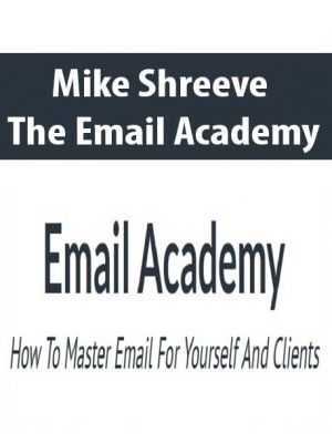 Mike Shreeve – The Email Academy