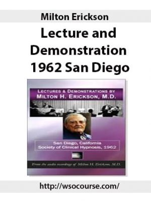 Milton Erickson – Lecture and Demonstration 1962 San Diego