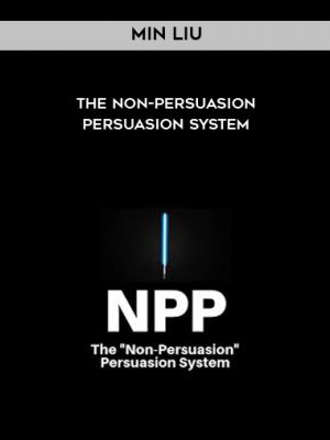 Min Liu – The Non-Persuasion Persuasion System