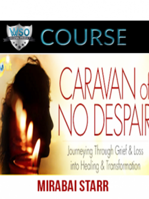 Mirabai Starr – Caravan of No Despair