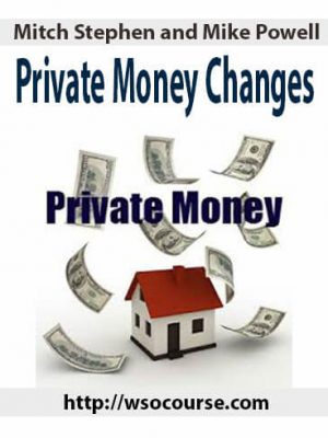 Mitch Stephen and Mike Powell – Private Money Changes