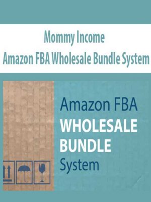 Mommy Income – Amazon FBA Wholesale Bundle System