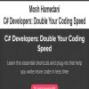 Mosh Hamedani – C# Developers: Double Your Coding Speed