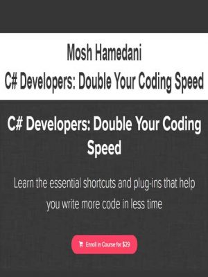 Mosh Hamedani – C# Developers: Double Your Coding Speed