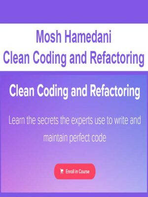 Mosh Hamedani – Clean Coding and Refactoring