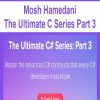Mosh Hamedani – The Ultimate C Series Part 3