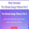 Mosh Hamedani – The Ultimate Design Patterns Part 2